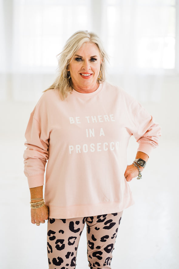 Be There in a Prosecco Sweatshirt